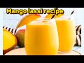 Mango Lassi Recipe | Aam Ki Lassi Recipe| Summer Special Drink