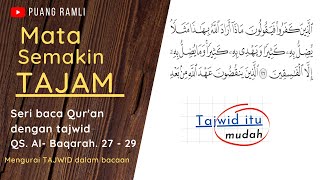 BELAJAR TAJWID AL QURAN SURAH AL BAQARAH AYAT 27-29 | CARA MUDAH BELAJAR ILMU TAJWID || Puang Ramli BELAJAR TAJWID AL QURAN SURAH AL BAQARAH AYAT 27-29 | CARA MUDAH BELAJAR ILMU TAJWID || Puang Ramli