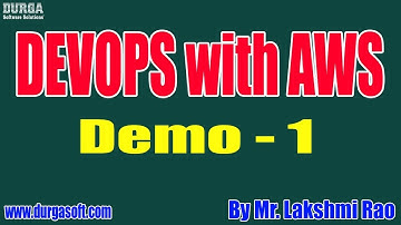DEVOPS with AWS tutorials || Demo - 1 || by Mr. Lakshmi Rao On 19-10-2020 @6AM