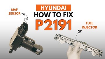 Hyundai : How to Fix the P2191 Engine Error Code with 2 Methods