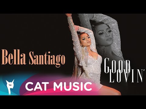 Bella Santiago - Good Lovin