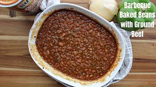 Barbecue Baked Beans with Ground Beef | How to make Barbecue Baked Beans | #bakedbeansfromscratch