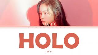 LEE HI - HOLO (Colour Coded Lyrics Han/Rom/Eng)