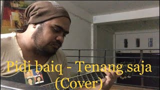 Pidi baiq (The panas dalam) - Tenang saja (Ari freeman cover) CEK DESKRIPSI !