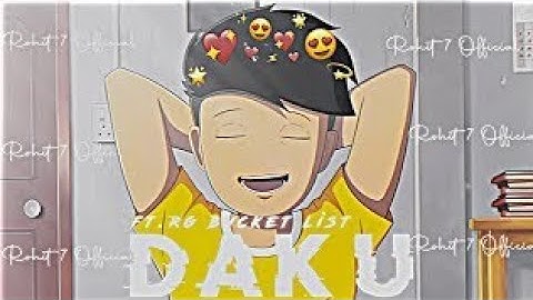 DAKU - FT.RG BUCKET LIST EDITZ | Rg Bucket List Status | Daku Song Edit |@R.G Bucket List