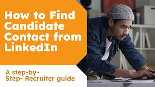 How to Find Candidate Email & Contact Details from LinkedIn | ChipHire Recruiter Guide 2026