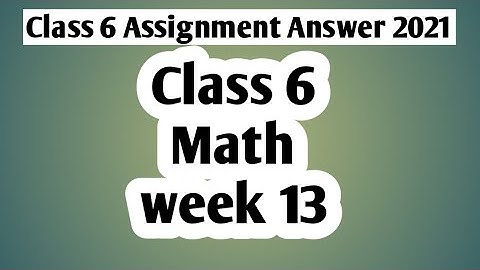 Class 6 Math Assignment Answer 2021 W-13 #GonitShikhi