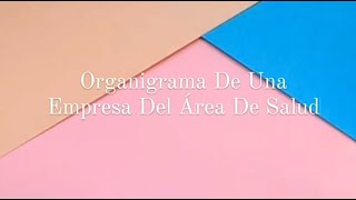 Organigrama de una empresa del área de la salud