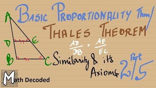Similarity and its Axioms: Part 2/5 (Basic Proportionality Theorem/Thales Theorem)
