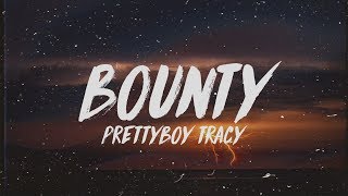 PrettyBoy Tracy - Bounty (Lyrics) chords