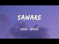 SAWARE Lyrics Video by Arijit Singh πΆ