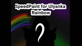 |SpeedPaint for Ulyanka Rainbow|