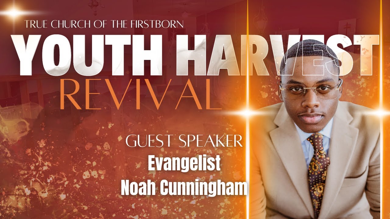 12/2/2023 | TCOTFB Youth Harvest Revival - Evang. Noah Cunningham