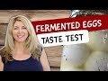 Fermented Eggs Taste Test