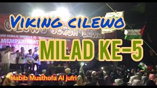 VIKING CILEWO MILAD KE-5 BERSAMA HABIB MUSTHOFA AL JUFRI | MABRUK ALFA MABRUK