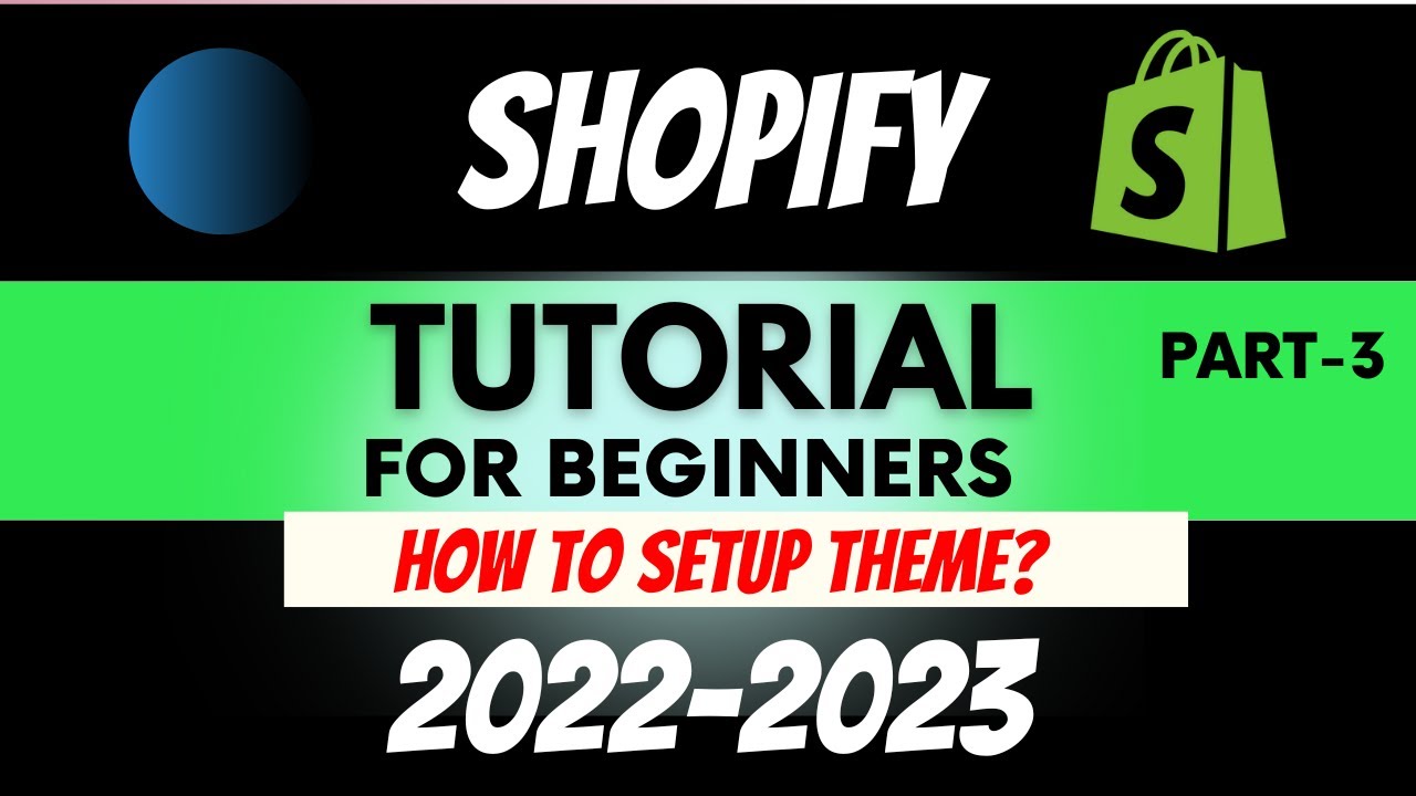How to Setup Shopify Theme | Shopify Tutorial for Beginners Part-3 ...