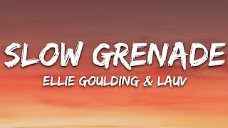 Ellie Goulding, Lauv - Slow Grenade (Lyrics) Resimi