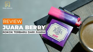 Review Juara Berry | Rokok Indonesia