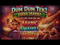 DUM DUM TEK Haya Haya Swahili Arabic Hindi AI Song