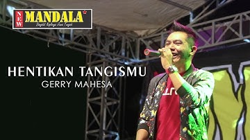 Hentikan Tangismu - Gerry Mahesa | NEW MANDALA Live Karangwotan
