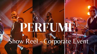 Corporate Showreel 2022 | Perfume Band | Live Band