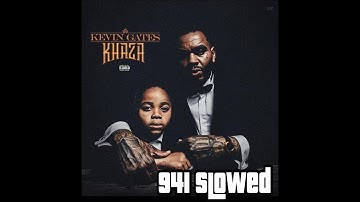Kevin Gates - Body - 941 Slowe