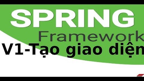 Spring MVC - V1 - Xay dung giao dien java web Spring MVC