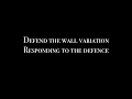 Defend the wall drill with responses to the defence