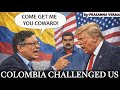 'Come get me, coward': Colombian president dares Trump after US warning @sirfIAS