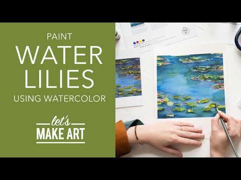 Monet&rsquo;s Water Lillies | Watercolor Painting Tutorial by Sarah Cray of Let&rsquo;s Make Art (Art History)