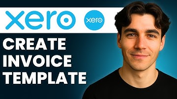 How To Create A Custom Invoice Template In Xero (Tutorial 2026)