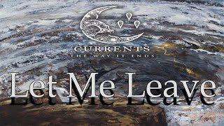 Currents - Let Me Leave (Sub Español)