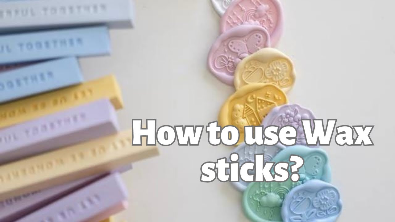 How to use Wax Sticks, Wax Sealing Tips, Pastel Color Wax Seals