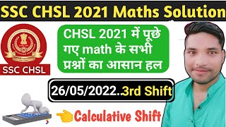 SSC CHSL 2021 Maths solve paper 26 May 2022 3rd shift By Nandu Kr./ ssc chsl exam 2021 Maths solutio