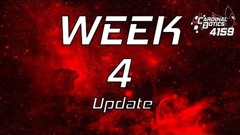 CardinalBotics 2019: Weekly Update Video WEEK 4