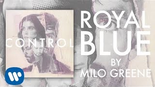 Video thumbnail of "Milo Greene - Royal Blue (Official Audio)"