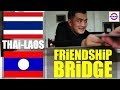 Crossing the Thailand - Laos Friendship Bridge