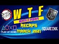 So many things happened in March! | WTF Episode #12