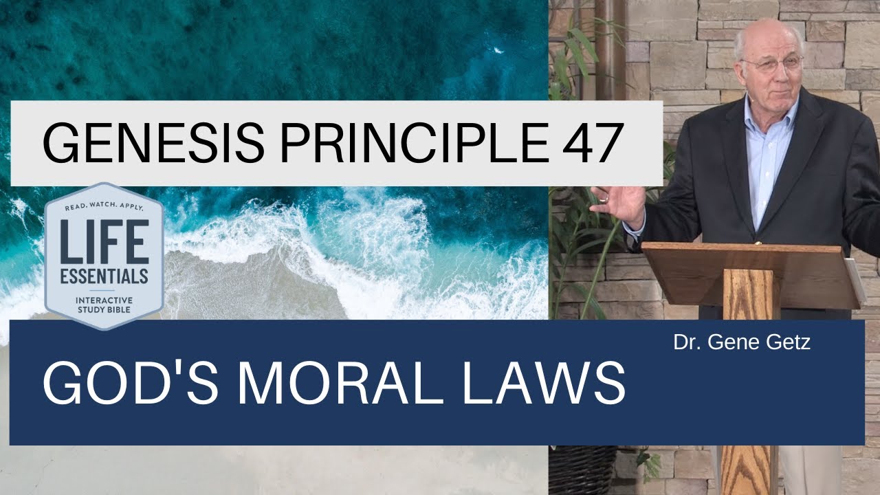Genesis Principle 47: God's Moral Laws