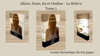 Alizée, Dune, Ka et Ondine - La Relève - Tome 1