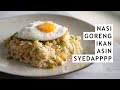 RESEP NASI GORENG IKAN ASIN - BAU NYA BIKIN TETANGGA AKUR.