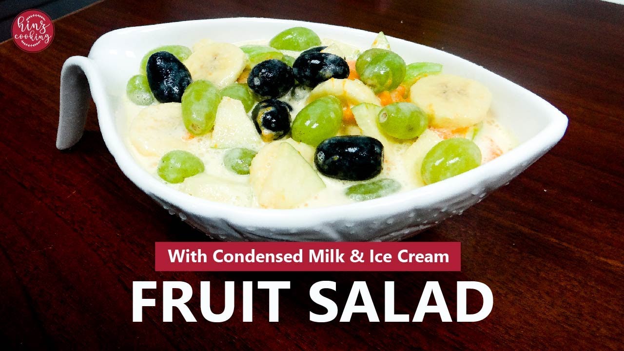 Fruit Salad With Condensed Milk Hinz Cooking YouTube