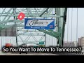 So You Want To Leave California and Move To Tennessee? My Advice....See It For Yourself First