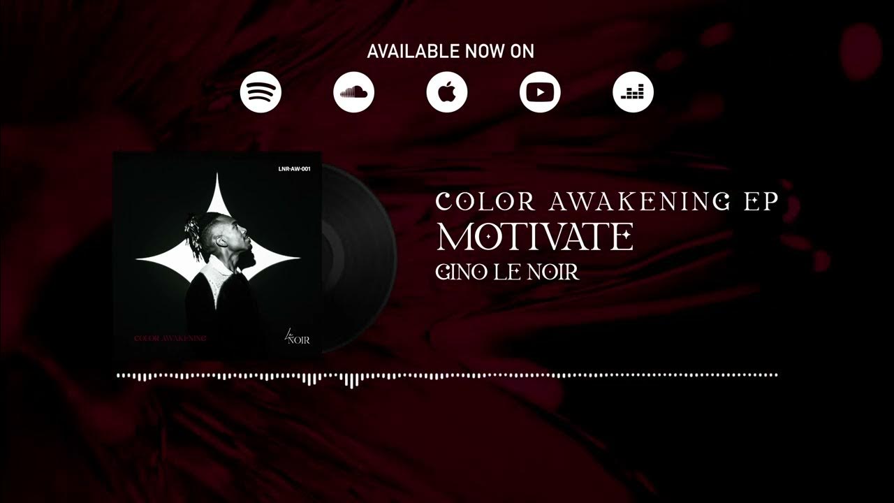GINO LE NOIR - MOTIVATE (Orignial Mix) GINO LE NOIR - MOTIVATE (Orignial Mix)