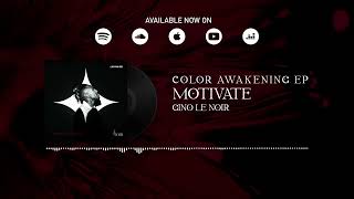 Gino Le Noir - Motivate Orignial Mix