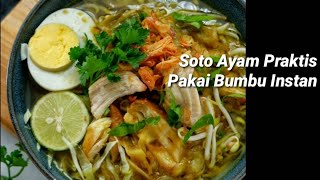 Soto Ayam Praktis Pakai Bumbu Instan
