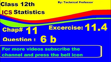 12th class Statistics, Chapter 11, Exercise 11.4, Question 6b, Sampling Techniques and di chapter#11