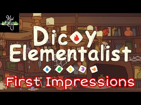 Dicey Elementalist First Impressions!