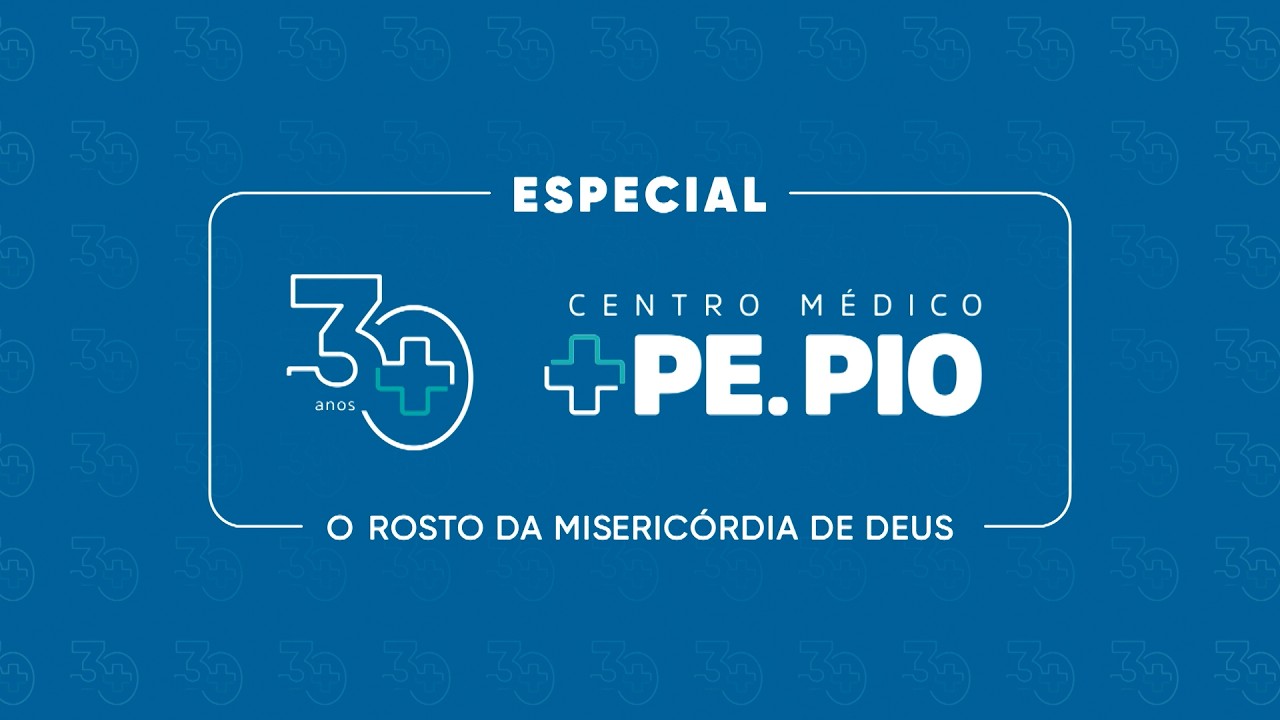 Especial Centro Médico Pe. Pio, Rosto da Misericórdia - 23/09/2026