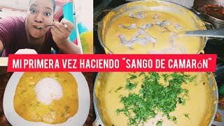 MI PRIMERA VEZ PREPARANDO &quot;SANGO DE CAMARONES&quot;